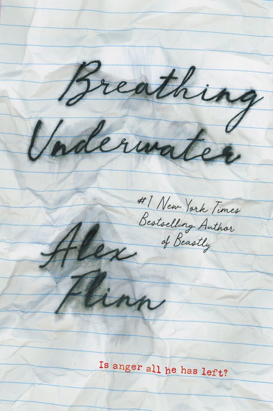 Boekcover van 'Breathing Underwater' van Alex Flinn. Gedrukt op verkreukeld papier met lijntjes. Getitel met grote letters, en de auteur naam in handschrift.