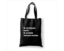 Katoenen tas met tekst Ik verdwaal nooit ik ontdek nieuwe routes - Sinterklaas cadeautjes - kerstcadeautjes - Sinterklaasgeschenken - Kerstgeschenken - Cadeau vrouw - Cadeau Man