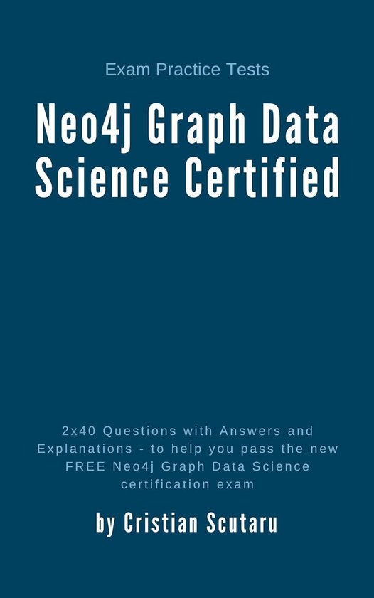 Neo4j Graph Data Science Certified (ebook), Cristian Scutaru ...