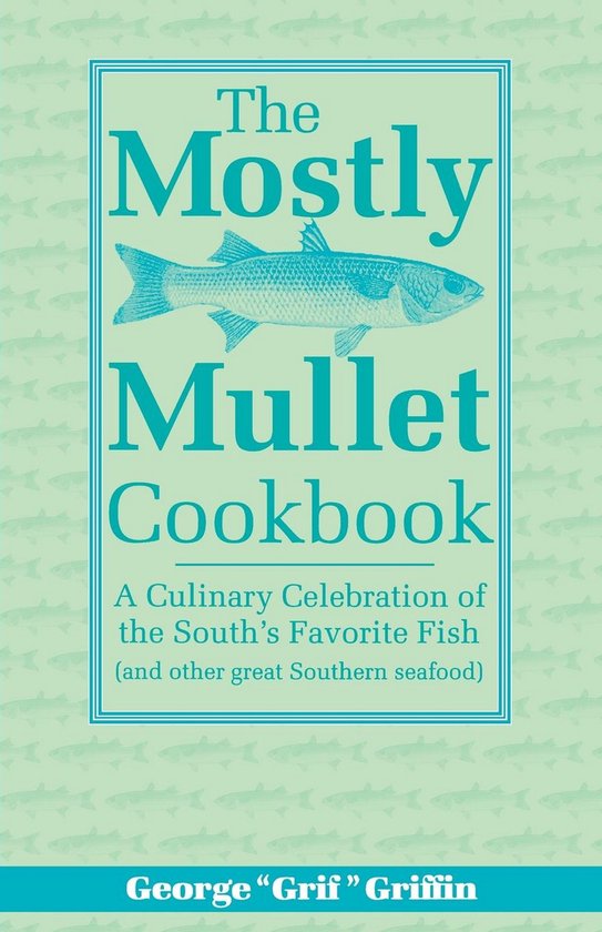 The Mostly Mullet Cookbook - cover