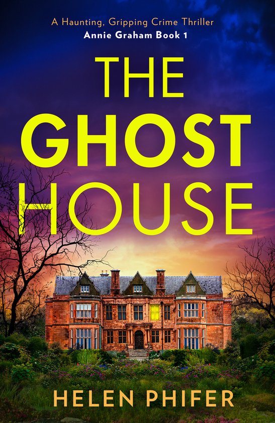 The Annie Graham crime series-The Ghost House - cover