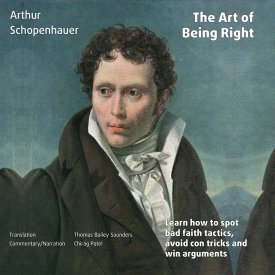 The Art of Being Right (annotated): Learn how to spot bad fa ... - cover