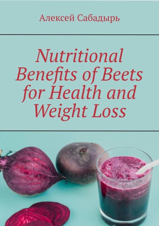 Nutritional benefits of beets for health and weight loss - cover