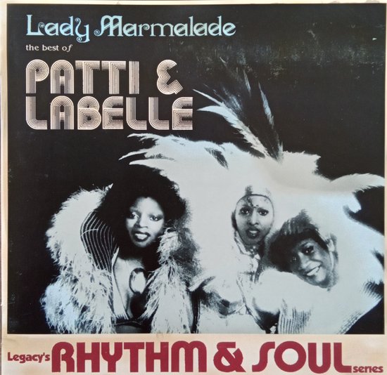 Lady Marmalade - The Best Of Patti And LaBelle