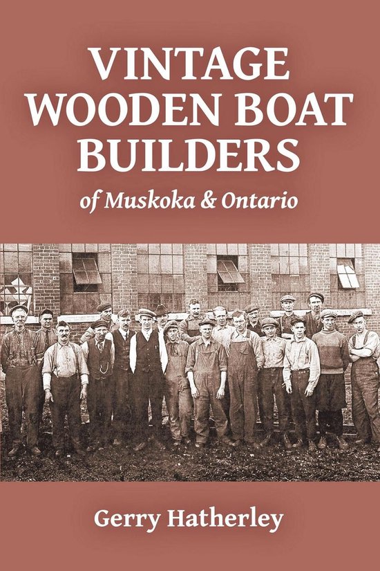 Vintage Wooden Boat Builders of Muskoka & Ontario - cover