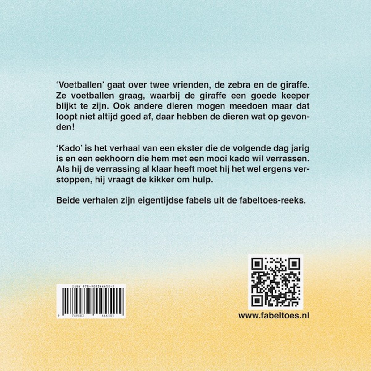 Voorleesboek, fabeltoes 1, Voetballen en Kado, prentenboek, peuter, kinderboek, 3 jaar, 4 jaar, 5 jaar, 6 jaar, 7 jaar - back cover