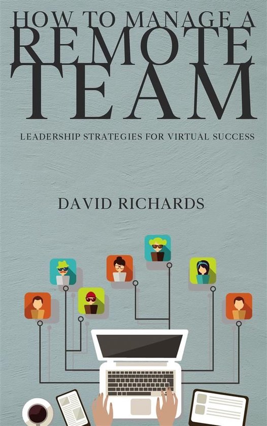 How to Manage a Remote Team - Leadership Strategies for Virt ... - cover