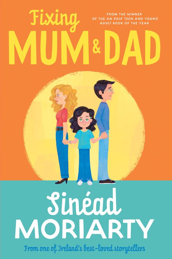 Boekomslag met een meisje tussen haar ouders in. Tekst: Fixing Mum & Dad door Sinéad Moriarty.