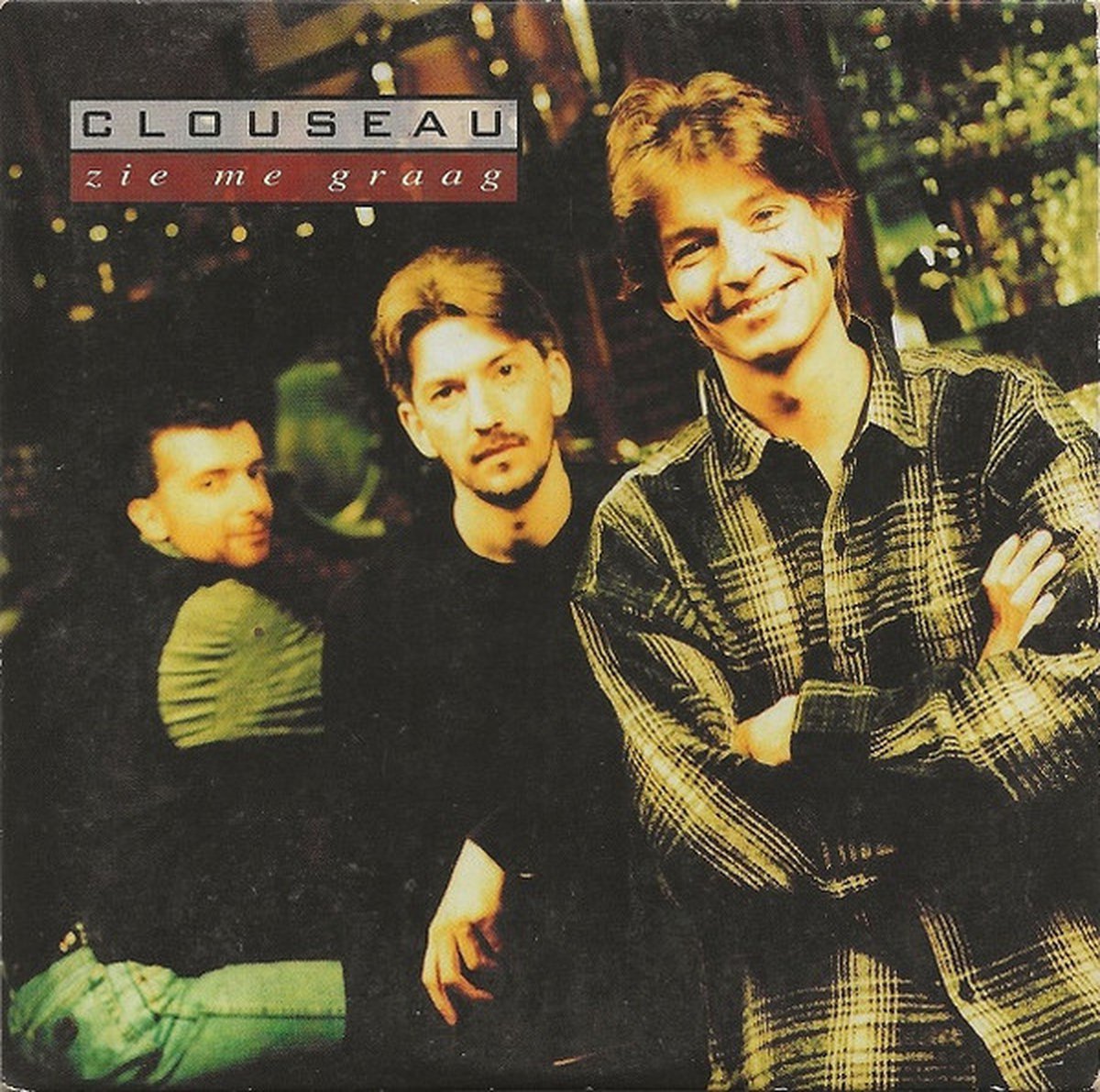 Clouseau - Zie Me Graag
