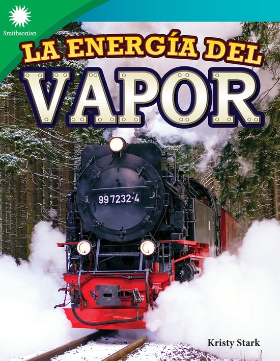 Smithsonian: Informational Text-La energía del vapor