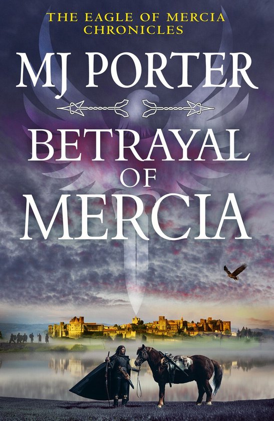 The Eagle of Mercia Chronicles 7 - Betrayal of Mercia - cover