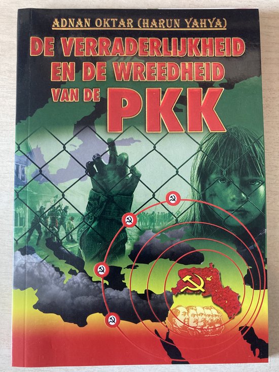 9786055313203 - De verraderlijkheid en de wreedheid van de PKK