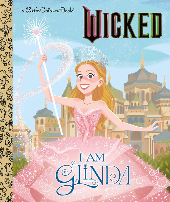 Little Golden Book- I Am Glinda (Universal Pictures Wicked)