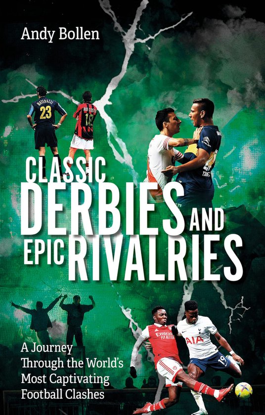 Classic Derbies and Epic Rivalries - cover
