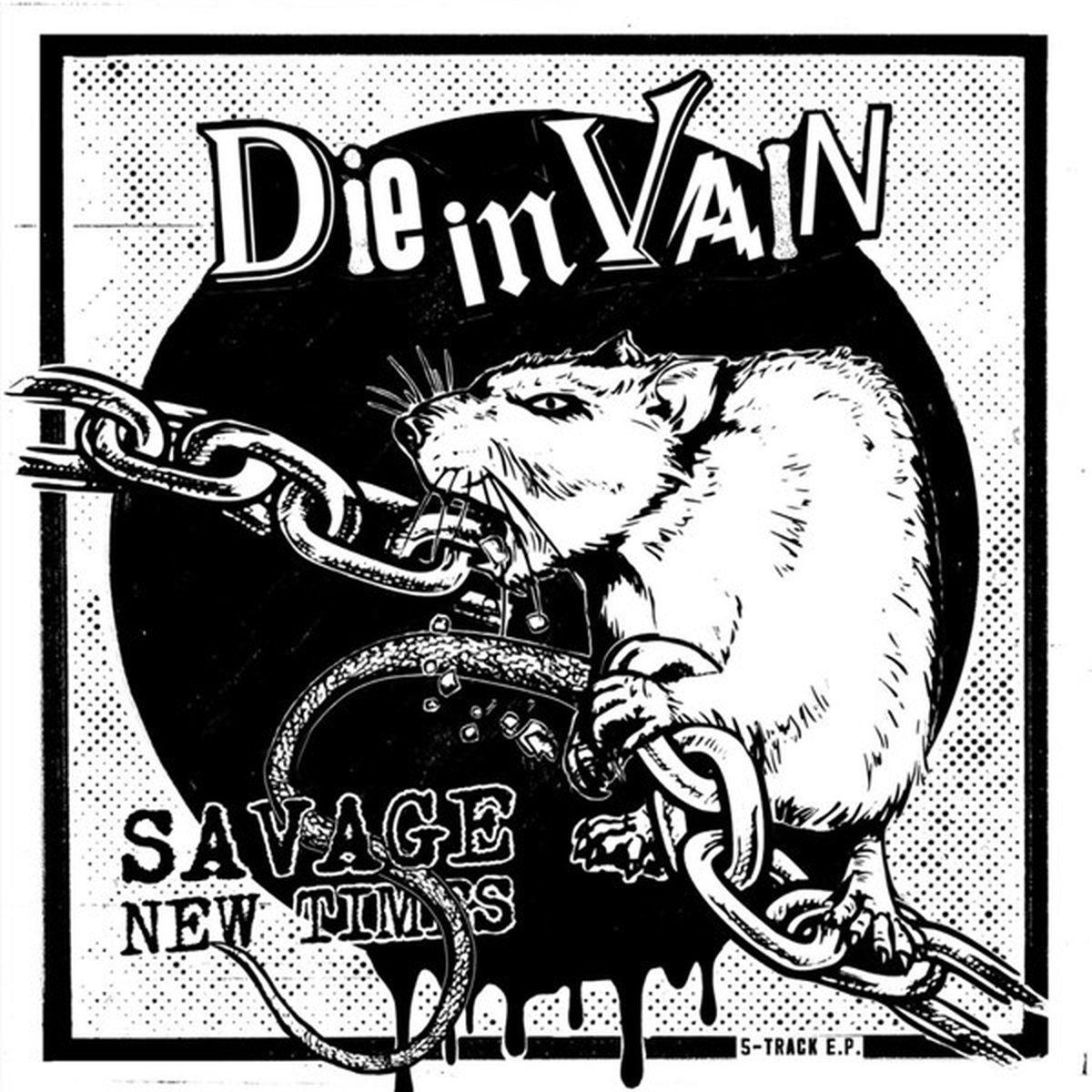 Die In Vain - Savage New Times (7" Single)