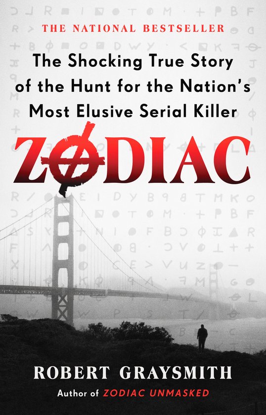 Zodiac: The Shocking True Story of the Hunt for the Nation's ... - cover