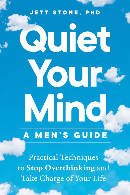 Quiet Your Mind: A Men's Guide - cover