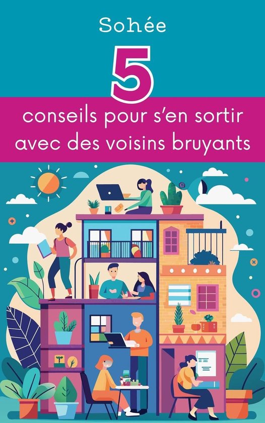 5 conseils pour s'en sortir avec des voisins bruyants - cover