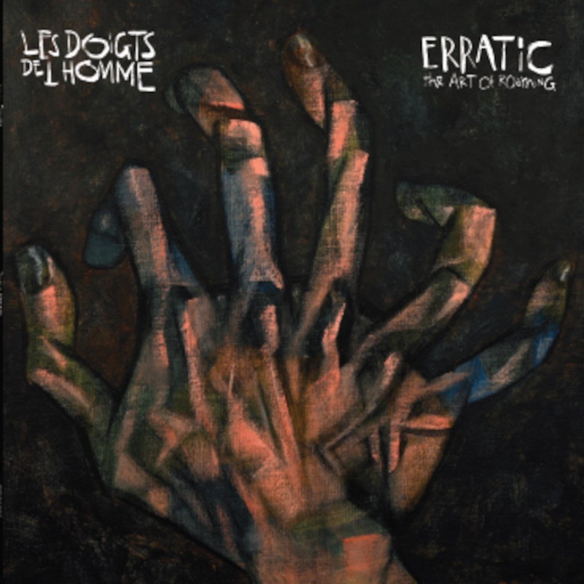 Les Doigts De L'Homme - Erratic, The Art Of Roaming (2 LP)