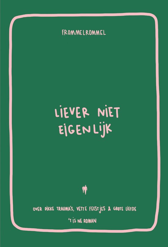 Liever niet eigenlijk