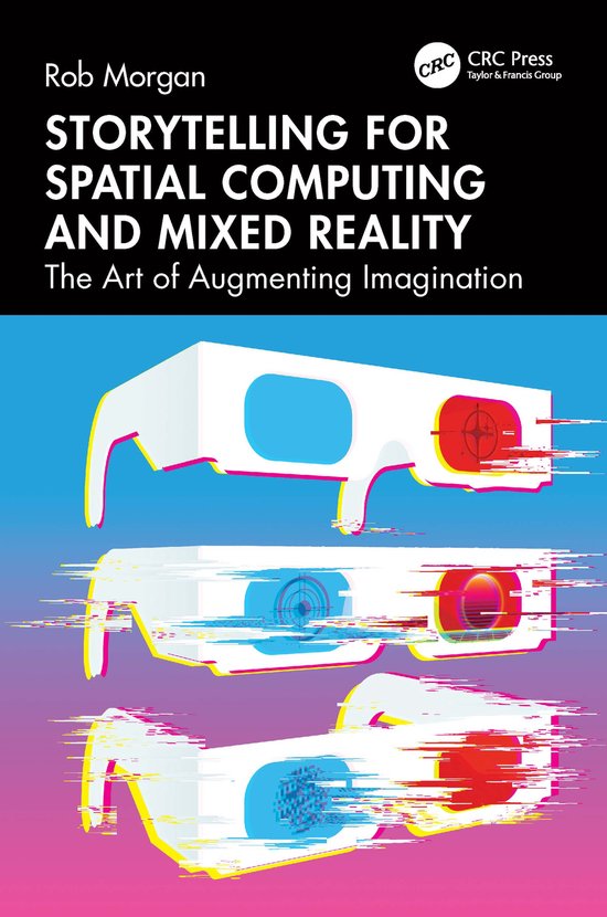 Storytelling for Spatial Computing and Mixed Reality - cover