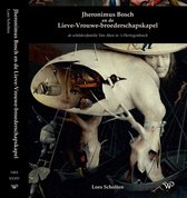 Nijmeegse Kunsthistorische Studies - Jheronimus Bosch en de Lieve-Vrouwe-broederschapskapel
