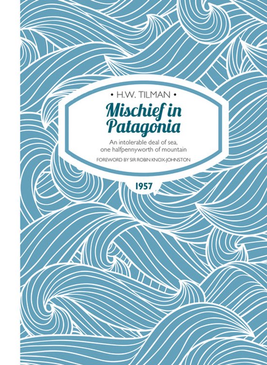 Mischief In Patagonia H W Tilman - cover