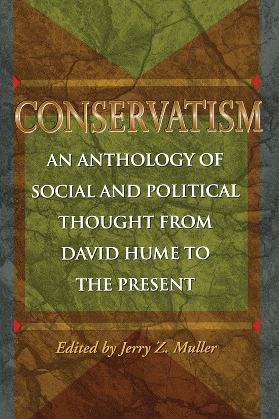 Conservatism - An Anthology of Social and Political Thought from David Hume to the Present