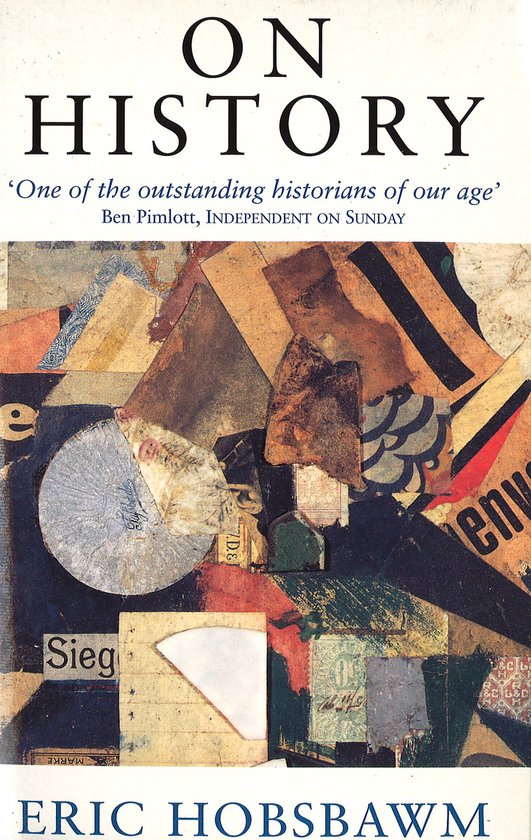 Couverture du livre 'ON HISTORY' avec un collage de morceaux de papier, texte 'ERIC HOBSBAWM' et citations.