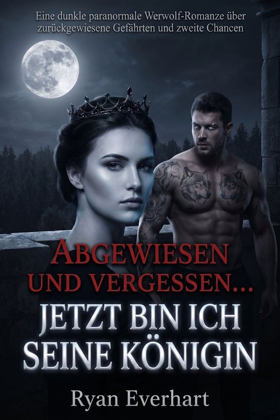 Abgewiesen und vergessen… Jetzt bin ich seine Königin - cover