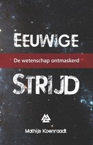 Boek 'Eeuwige strijd: De wetenschap ontmaskerd' door Mathijs Koenraadt. Achtergrond van sterren en ruimte. Grote witte letters 'EEUWIGE STRIJD'.
