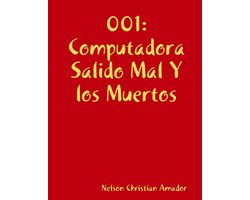 001 Computadora Salido Mal Y los Muertos