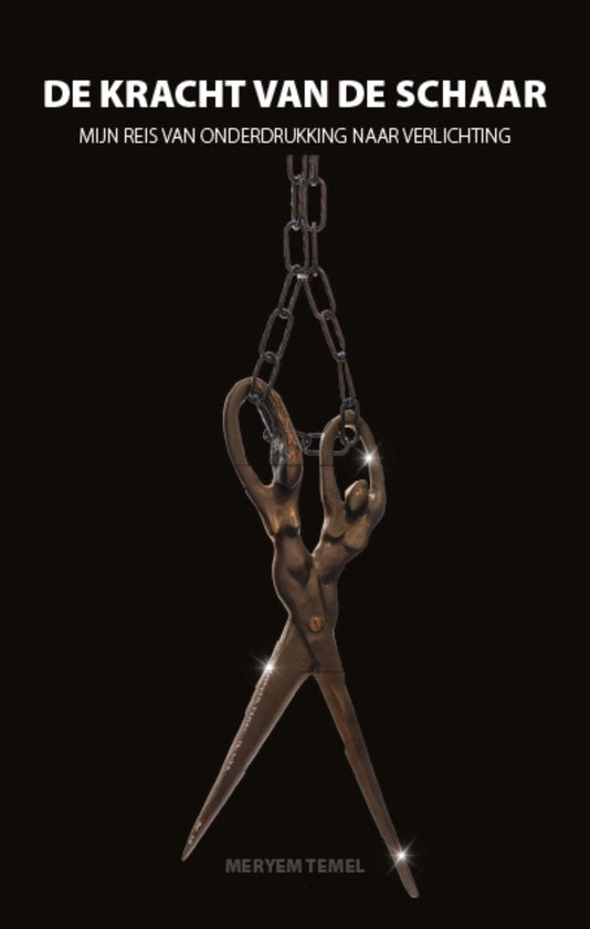 Boekomslag met de titel "DE KRACHT VAN DE SCHAAR" en "MIJN REIS VAN ONDERDRUKKING NAAR VERLICHTING", met een antieke schaar hangend aan een ketting.