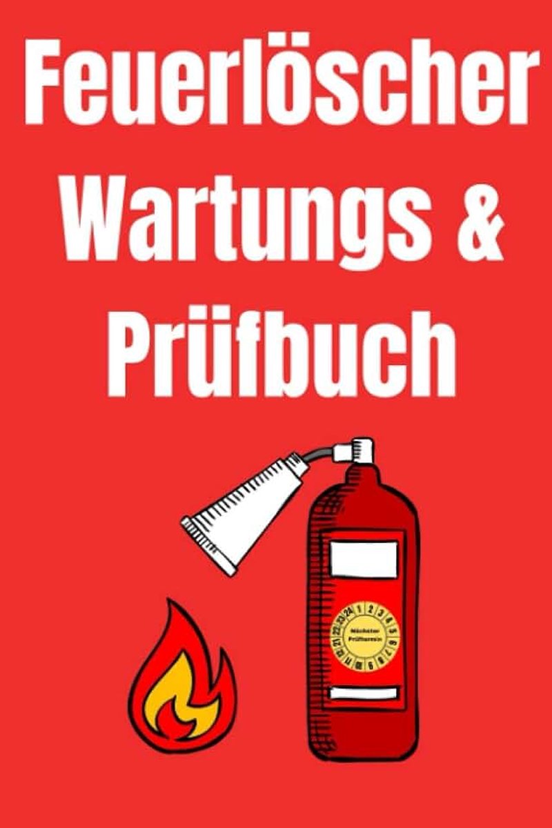 Wartungs & Prüfbuch: Wartungsplaner für Feuerlöscher