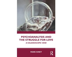 Psychoanalysis and the Struggle for Love