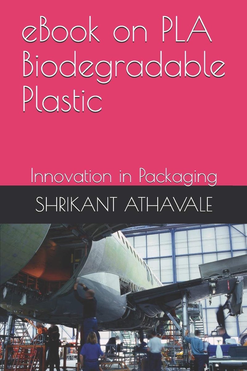 EBook on PLA Biodegradable Plastic: Innovation in Packaging
