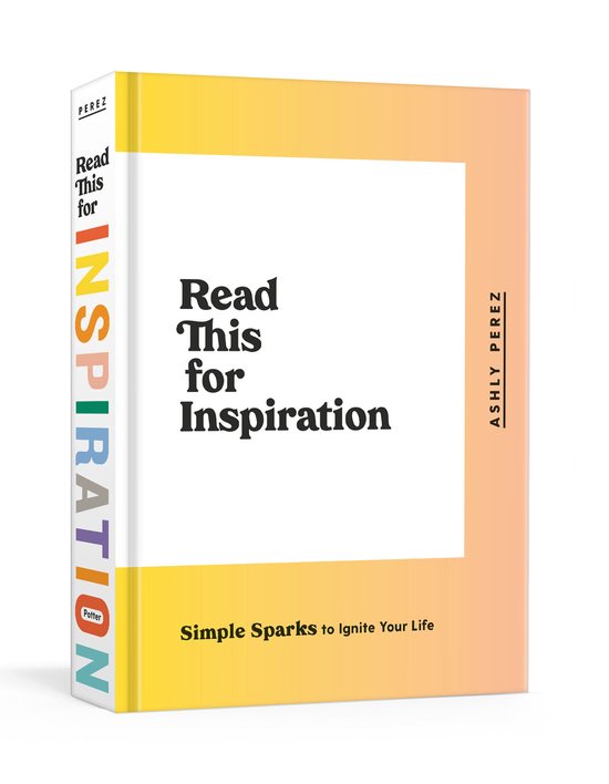 Read This for Inspiration Simple Sparks to Ignite Your Life - cover