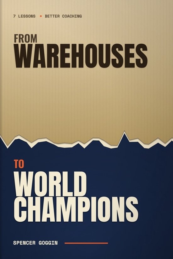 From Warehouses to World Champions - cover