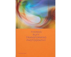 Thomas Ruff: Transforming Photography