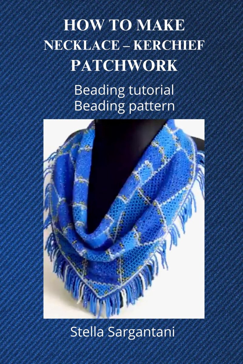TO MAKE NECKLACE – KERCHIEF PATCHWORK BEADING TUTORIAL BEADING PATTERN: Beading tutorial step by step
