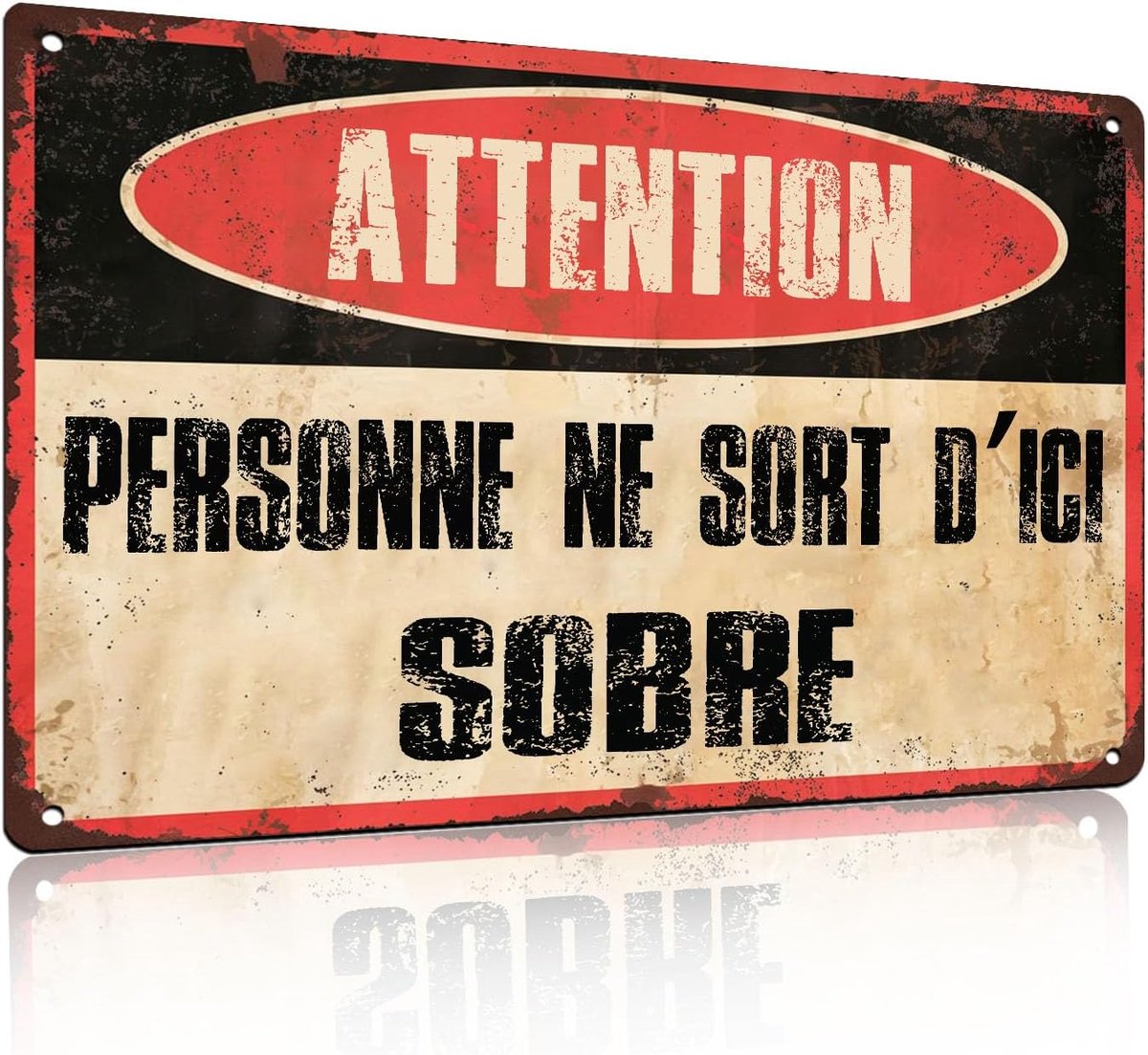 "ATTENTION PERSONNE NE SORT D'ICI SOBRE" Grappig bord pub bar vintage metaal tin bord, man kelder retro, geschenken 8 x 12 inch (25125)