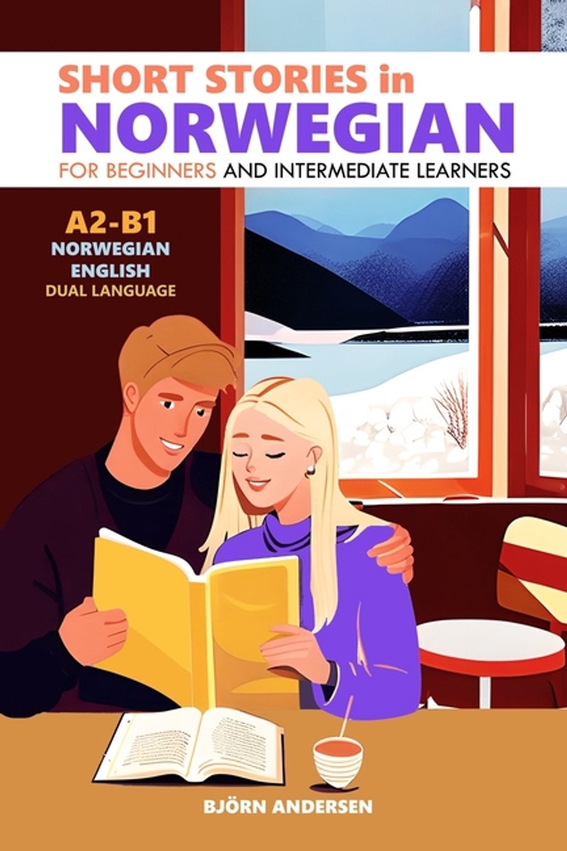 Short Stories In Norwegian For Beginners And Intermediate Learners