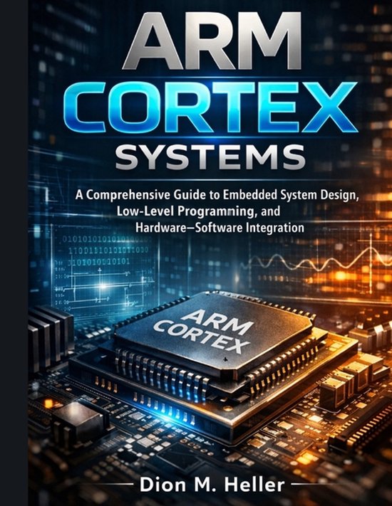 Couverture de livre : ARM Cortex Systems, guide de conception de systèmes embarqués avec puce et fond numérique.
