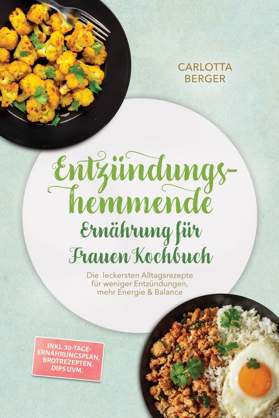 Entzündungshemmende Ernährung für Frauen Kochbuch: Die le ... - cover