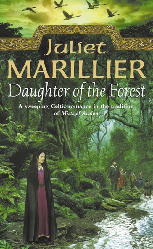 Boekomslag van Daughter of the Forest door Juliet Marillier met een vrouw in een bos bij een rivier.