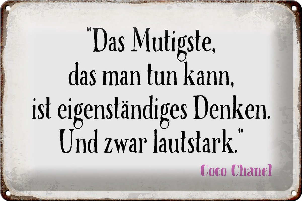 Blechschild Spruch 30x20cm Mutigste eigenständiges Denken