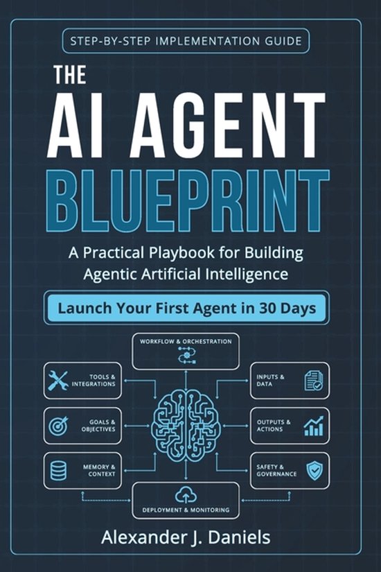 Boek: "The AI Agent Blueprint", een gids met stap-voor-stap implementatie en een blauwdruk voor het bouwen van Agentic Artificial Intelligence. Met diagram van een brein.