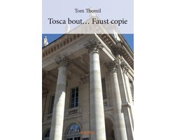 Tosca bout... Faust copie