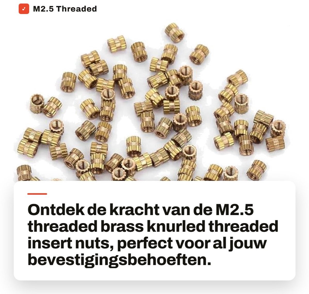 Dailygoods - M2.5 Threaded Inserts - Duurzaam - Messing - Hoogwaardige Bevestigingsmaterialen - Geschikt voor Diverse Toepassingen - 100 Stuks