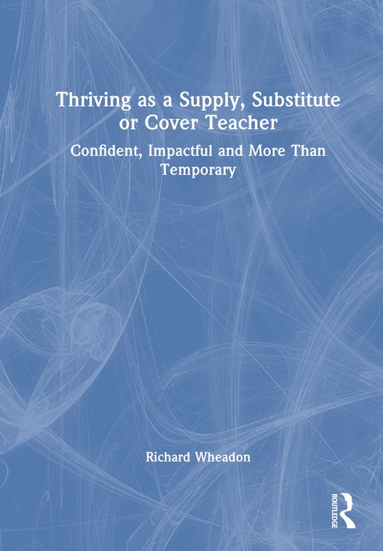 Thriving as a Supply, Substitute or Cover Teacher - cover